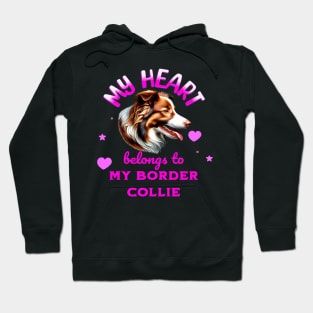 My Heart Belongs to my Border Collie Hoodie